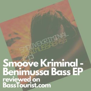 Smoove Kriminal - Benimussa Bass EP