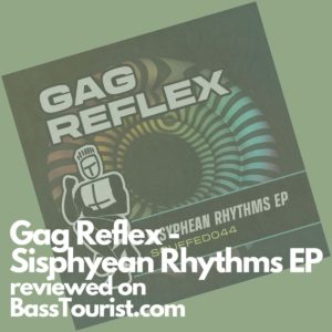 Gag Reflex - Sisphyean Rhythms EP