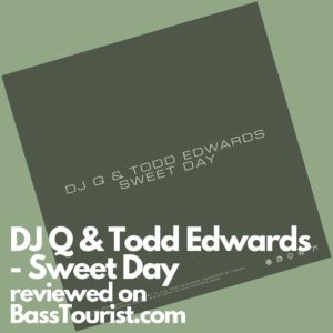 DJ Q & Todd Edwards - Sweet Day