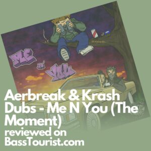 The cover of Aerbreak & Krash Dubs - Me N You (The Moment)